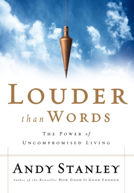 Book cover of: Louder Than Words. By: Andy Stanley