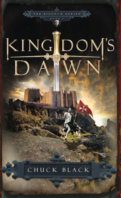 Book cover of: Kingdom's Dawn. By: Chuck Black