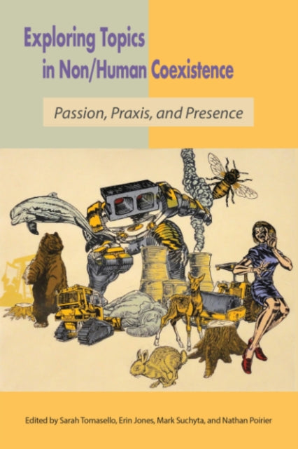Book cover of: Exploring Non/Human Coexistence. By: Sarah Tomasello