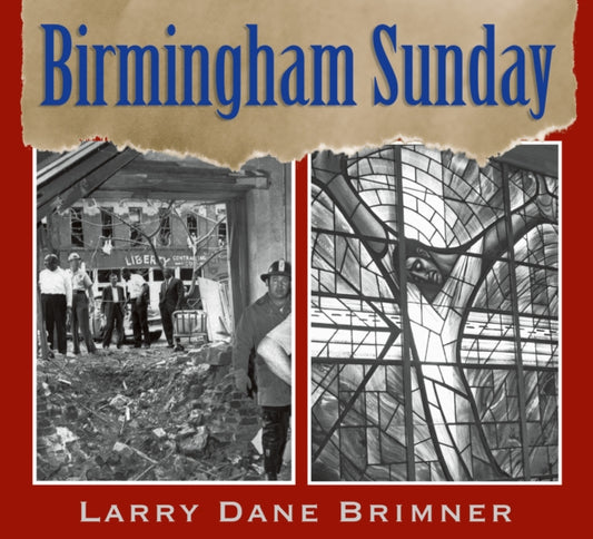 Book cover of: Birmingham Sunday. By: Larry Dane Brimner