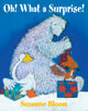 Book cover of: Oh! What a Surprise!. By: Bloom, Suzanne