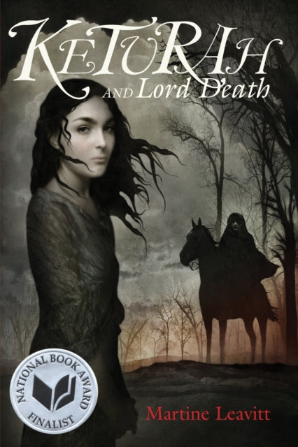 Book cover of: Keturah and Lord Death. By: Martine Leavitt