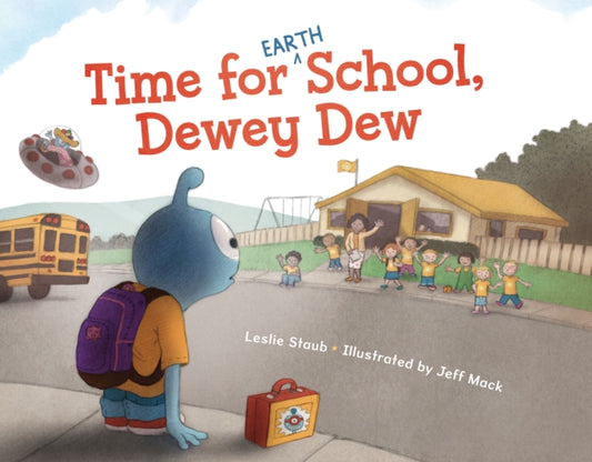 Book cover of: Time for (Earth) School, Dewey Dew. By: Leslie Staub