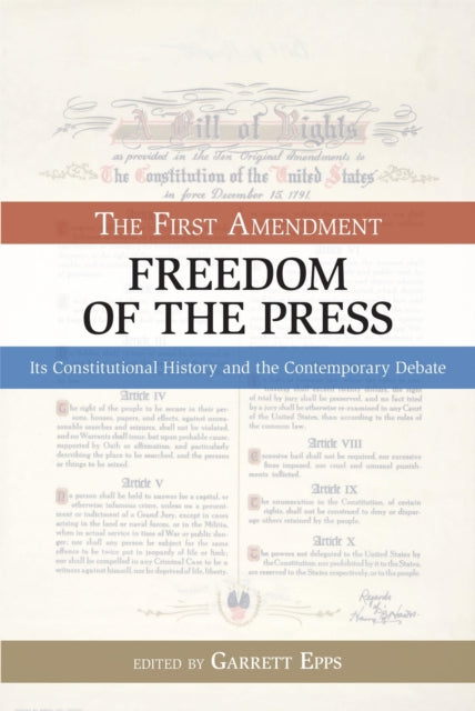 Book cover of: First Amendment, Freedom of the Press. By: Garrett Epps