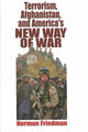 Book cover of: Terrorism, Afghanistan, and America's New Way of W. By: Norman Friedman - undifferentiated