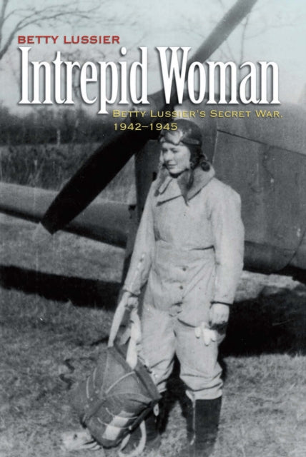 Book cover of: Intrepid Woman. By: Betty Lussier