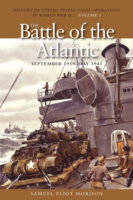 Book cover of: Battle of the Atlantic, September 1939 - May 1943. By: Samuel Eliot Morison