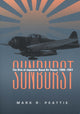 Book cover of: Sunburst. By: Mark R. Peattie