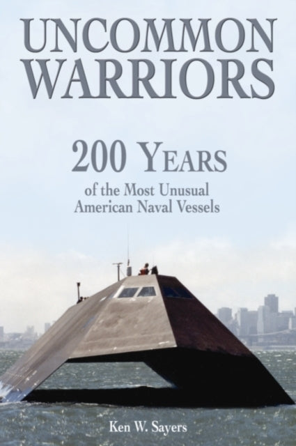 Book cover of: Uncommon Warriors. By: Ken W. Sayers