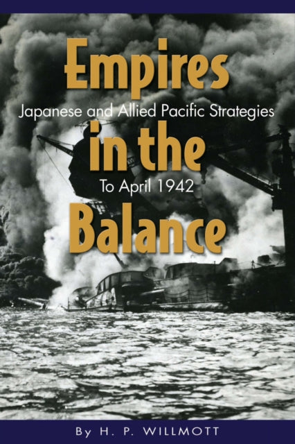 Book cover of: Empires in the Balance. By: H. P. Willmott