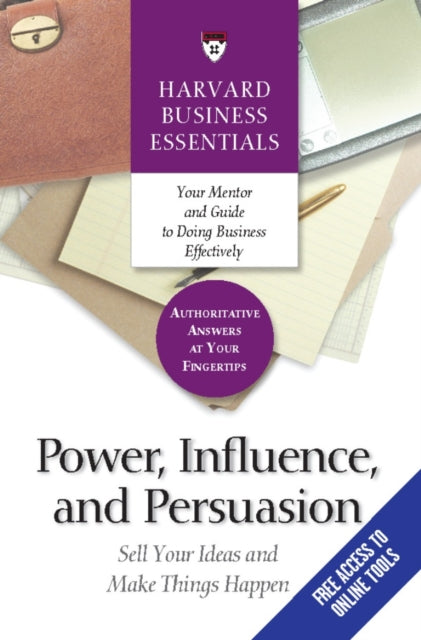 Book cover of: Power, Influence, and Persuasion. By: Harvard Business School