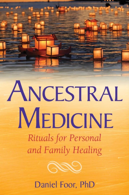Book cover of: Ancestral Medicine. By: Daniel Foor