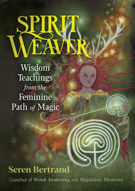 Book cover of: Spirit Weaver. By: Seren Bertrand