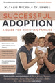 Book cover of: Successful Adoption. By: Natalie Nichols Gillespie
