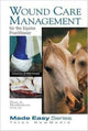 Book cover of: Wound Care Management for the Equine Practitioner. By: Dean Hendrickson