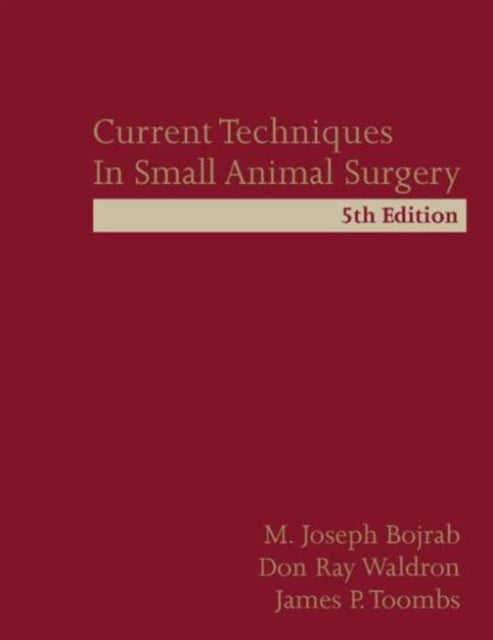 Book cover of: Current Techniques in Small Animal Surgery. By: M. Joseph Bojrab