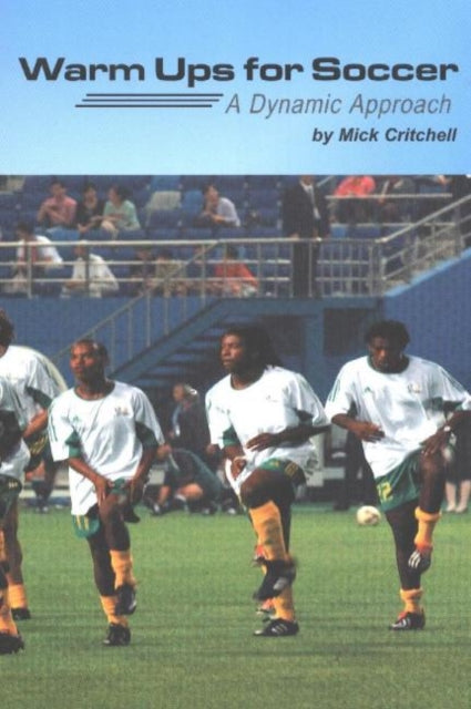 Book cover of: Warm Ups For Soccer. By: Mick Critchell