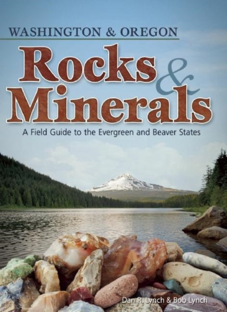 Book cover of: Rocks & Minerals of Washington and Oregon
