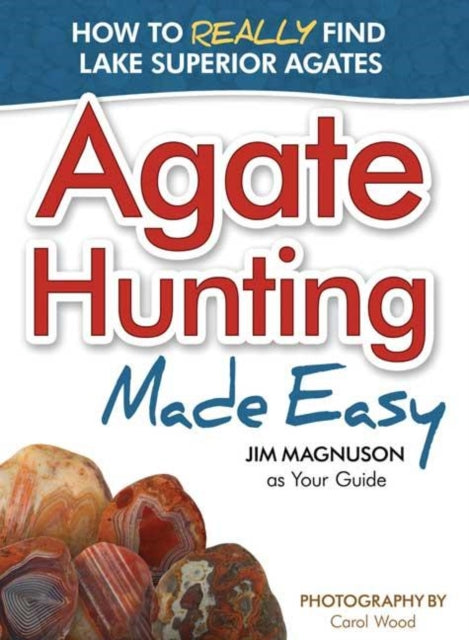 Book cover of: Agate Hunting Made Easy