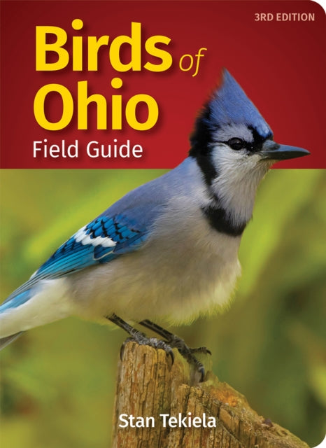 Book cover of: Birds of Ohio Field Guide. By: Stan Tekiela