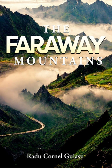 Book cover of: Faraway Mountains. By: Radu Guiasu