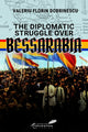 Book cover of: Diplomatic Struggle over Bessarabia. By: Valeriu Florin Dobrinescu