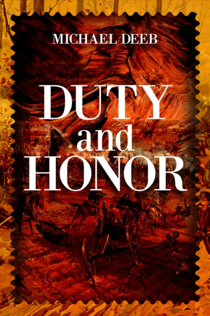 Book cover of: Duty and Honor. By: Michael Deeb