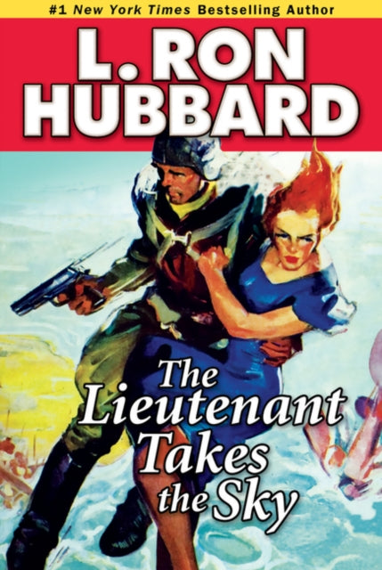 Book cover of: Lieutenant Takes the Sky. By: L. Ron Hubbard