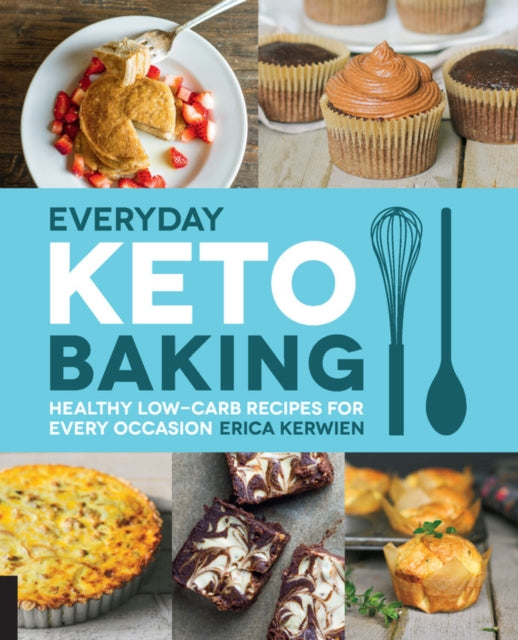 Book cover of: Everyday Keto Baking. By: Erica Kerwien
