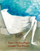 Book cover of: Over the Rooftops;Under the Moon. By: JonArno Lawson