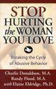 Book cover of: Stop Hurting the Woman You Love. By: Charlie Donaldson
