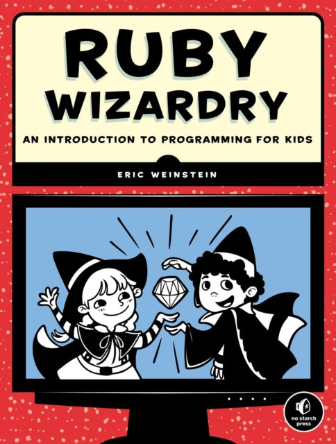 Book cover of: Ruby Wizardry. By: Eric Weinstein