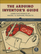 Book cover of: Arduino Inventor's Guide. By: Brian Huang