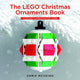 Book cover of: LEGO Christmas Ornaments Book. By: McVeigh, Chris (Artist)