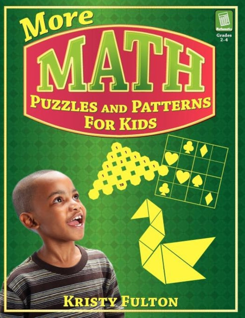 Book cover of: More Math Puzzles and Patterns for Kids. By: Kristy Fulton