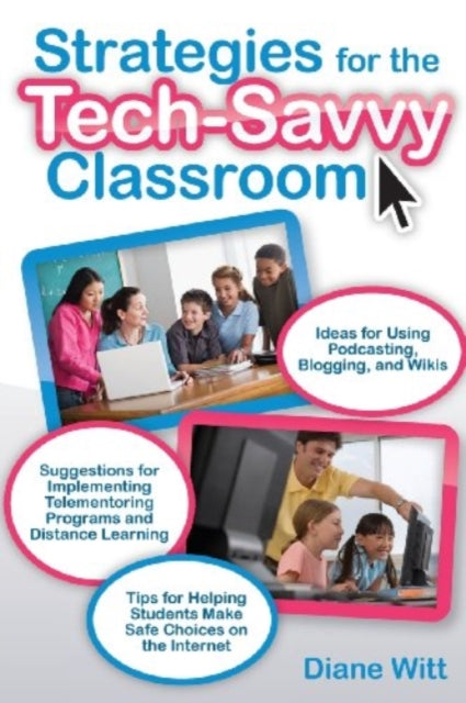 Book cover of: Strategies for the Tech-Savvy Classroom. By: Diane Witt