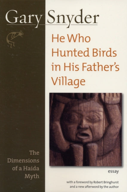 Book cover of: He Who Hunted Birds in His Father's Village. By: Gary Snyder