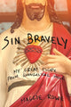 Book cover of: Sin Bravely. By: Maggie Wallem Rowe