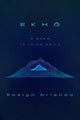 Book cover of: EKHO. By: Roslyn Orlando