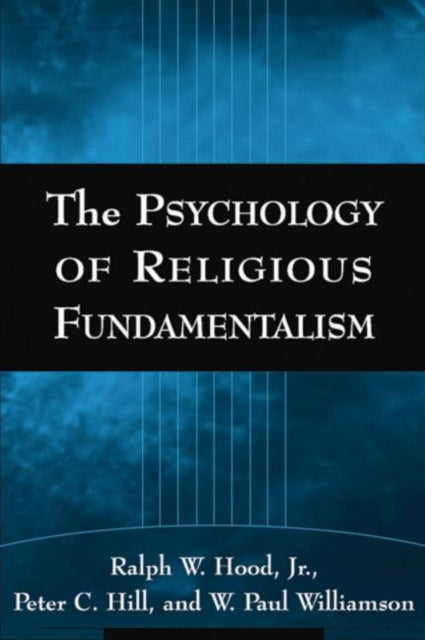 Book cover of: Psychology of Religious Fundamentalism. By: Jr., Ralph W. Hood