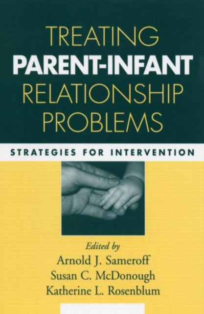 Book cover of: Treating Parent-Infant Relationship Problems