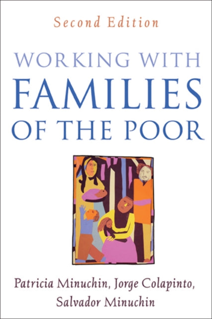Book cover of: Working with Families of the Poor, Second Edition. By: Patricia Minuchin
