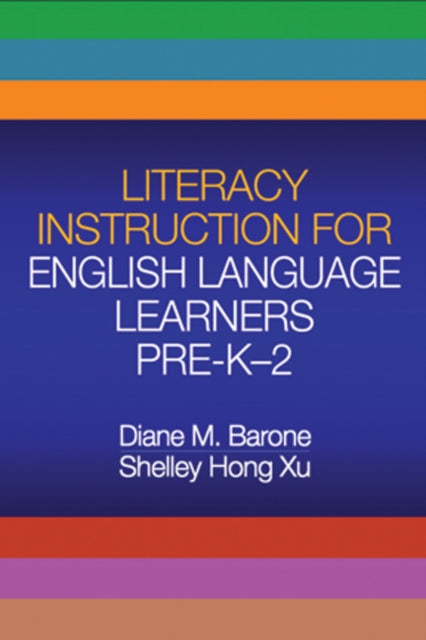 Book cover of: Literacy Instruction for English Language Learners Pre-K-2. By: Diane M. Barone