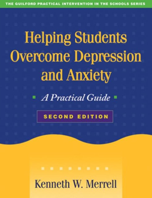 Book cover of: Helping Students Overcome Depression and Anxiety, Second Edition. By: Kenneth W. Merrell