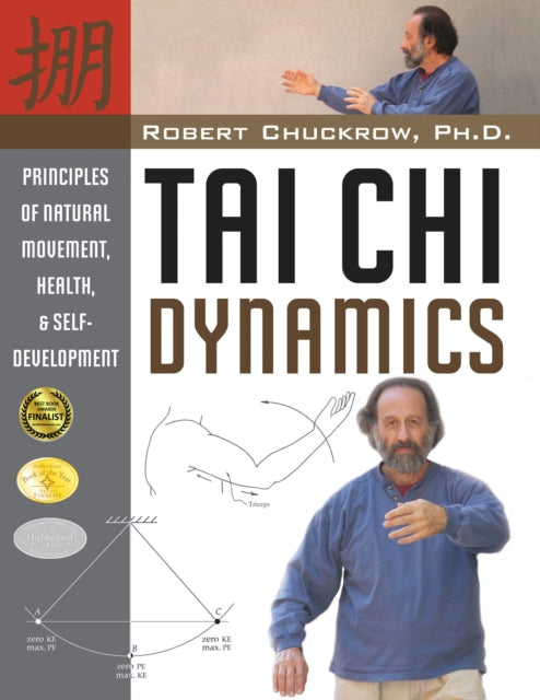 Book cover of: Tai Chi Dynamics. By: Robert Chuckrow