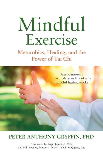 Book cover of: Mindful Exercise. By: Peter Anthony Gryffin  PhD