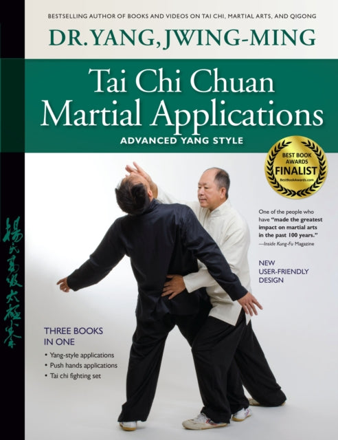 Book cover of: Tai Chi Chuan Martial Applications. By: Dr. Jwing-Ming Yang Ph.D.