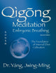 Book cover of: Qigong Meditation Embryonic Breathing. By: Jwing-Ming Yang