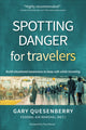 Book cover of: Spotting Danger for Travelers. By: Gary Dean Quesenberry