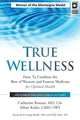 Book cover of: True Wellness. By: Catherine Kurosu  Lac